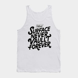 Fallout Surface Never Vault Forever Black color Tank Top